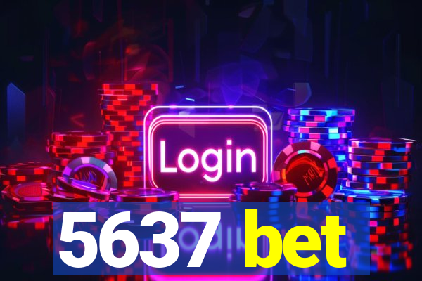 5637 bet